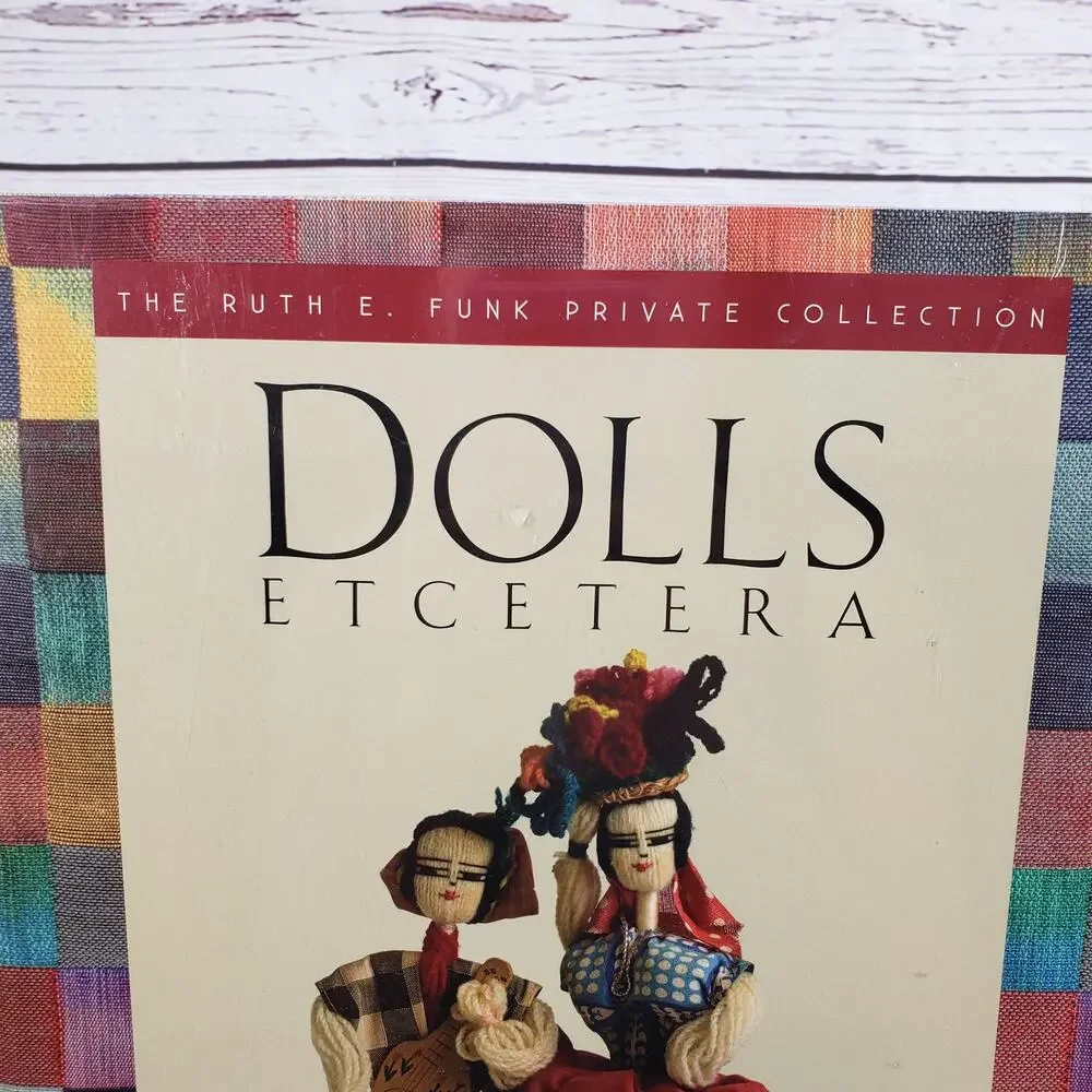 Dolls Etcetera by Ruth E. Funk Private Collection